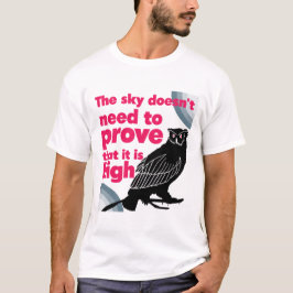 Inga bevis behövs - Himmel Uggla T Shirt