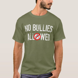 Inga bullies tillåtna t-shirt
