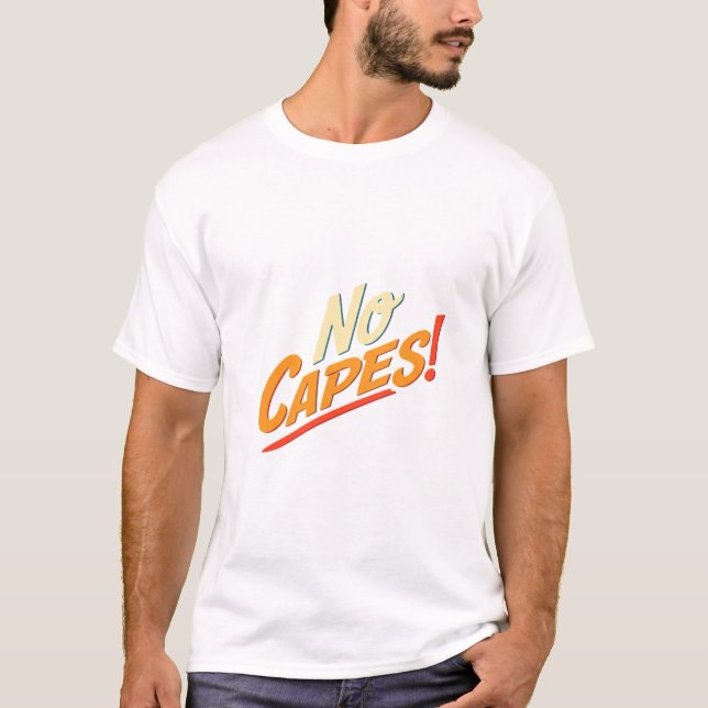 Inga Capes! T Shirt (Framsida)