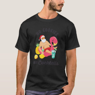 Inga Cookies Bara Cocktails Roligt Santa Sommar Ch T Shirt