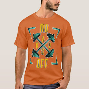 Inga dagar utanför Bodybuilding gym T Shirt