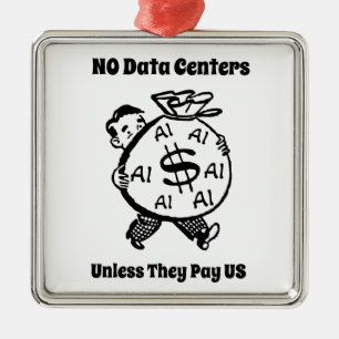 Inga datacenter om de inte betalar oss julgransprydnad metall