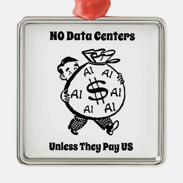Inga datacenter om de inte betalar oss julgransprydnad metall (Framsidan)