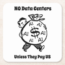 Inga datacenter om de inte betalar oss underlägg papper kvadrat