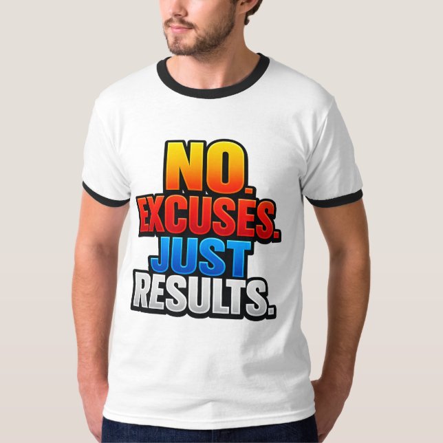 INGA EXCUSER. BARA RESULTAT.  Den Ultimata Mentali T Shirt (Framsida)