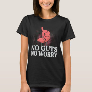 Inga fläckar, inga oroliga Gastrectomy-skämt. T Shirt
