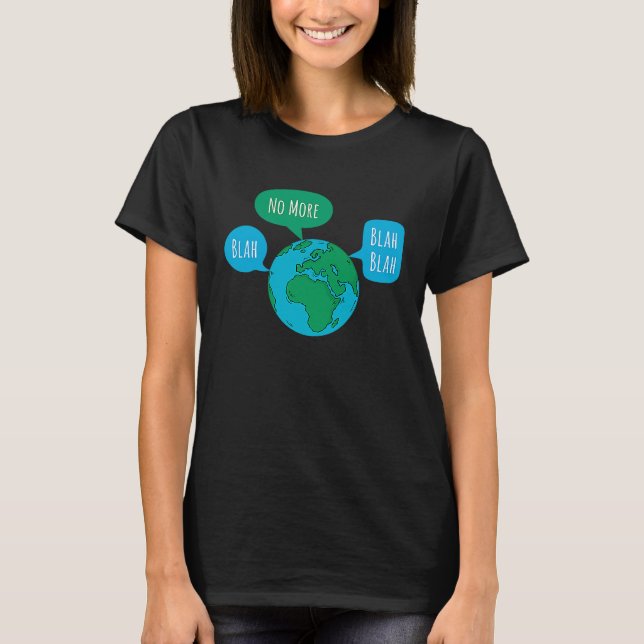 Inga fler Blah Blah Blah Global Climate Change Cri T Shirt (Framsida)