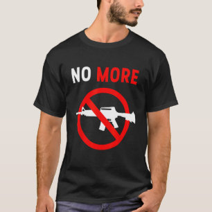 Inga fler Gun Control Ban Assault Weaple Rifle T Shirt