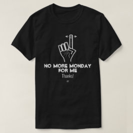 Inga fler måndag v2a t shirt