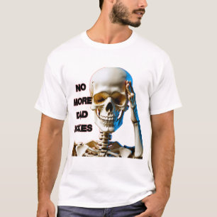 Inga fler Pappa-skämt T Shirt