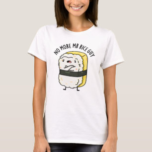 Inga fler Ris Guy Funny Sushi Pun T Shirt