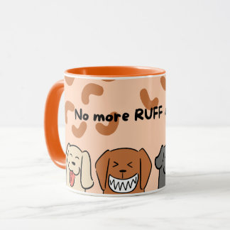 Inga fler RUFF Mornings Coffee Mugg - Hund älskare