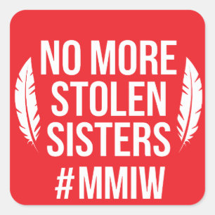 Inga fler stulna systrar MMIW Fyrkantigt Klistermärke