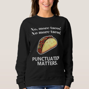 Inga fler tacos Interpunktion Är Viktigt Kommateck T Shirt