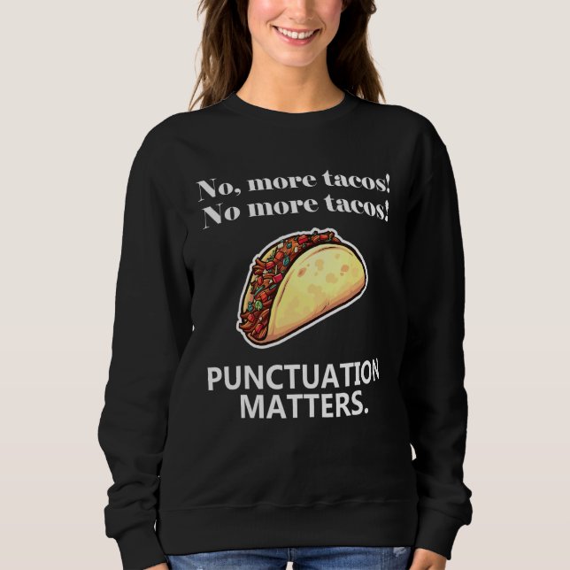 Inga fler tacos Interpunktion Är Viktigt Kommateck T Shirt (Framsida)