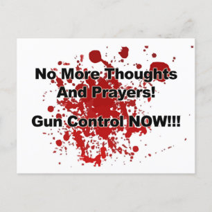 Inga fler tankar och böner! Gun Control nu! Vykort