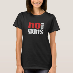 Inga fler vapen mot Gun Stop Violence Gun Control T Shirt