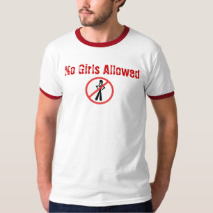 Inga flickor tillåtna t shirt