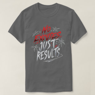 Inga föreställningar, bara resultat - Motivering T Shirt
