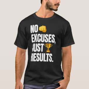 Inga föreställningar, bara resultat - roligt intre t shirt