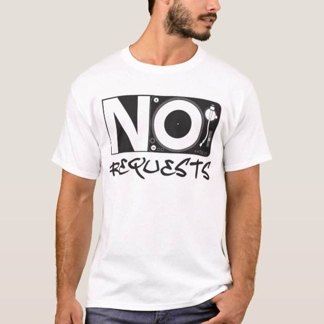 Inga förfrågan - diskjockeymusik för DJ DJing T Shirt (Framsida)