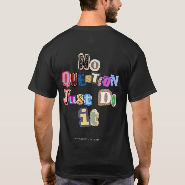 INGA FRÅGOR. BARA GÖR DET - NQJDI01 T SHIRT (Baksida)