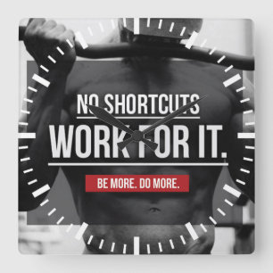Inga genvägar, arbete för det - Motivational Fyrkantig Klocka