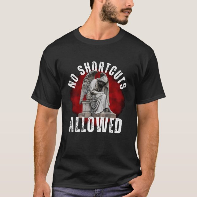 Inga genvägar tillåtna t shirt (Framsida)