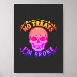 Inga godsaker jag är pank Sarcastic Skalle Hallowe Poster