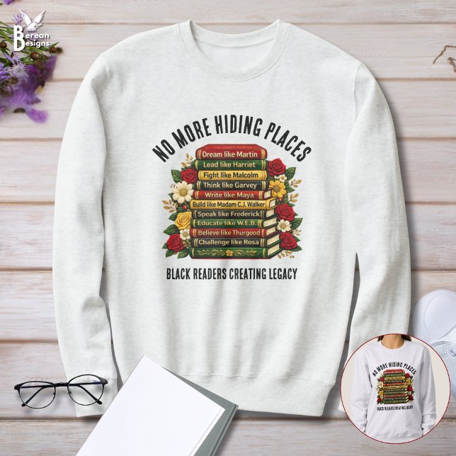 INGA GÖMSTÄLLEN Svarthistoriska Hjältar T Shirt (NO MORE HIDING PLACES Black History Heroes Bookish Book Lover sweatshirt gift with customizable text)