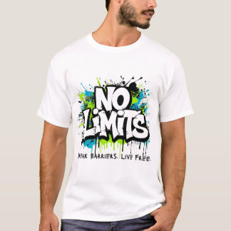 Inga Gränser – Bryt Barriärer. Lev Fritt Motivatio T Shirt