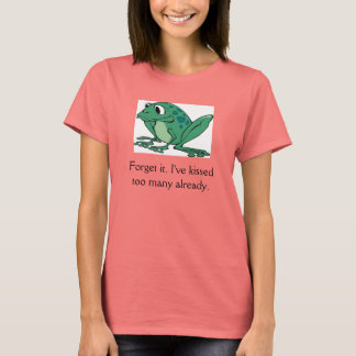 Inga grodprinsar åt mig! t-shirt