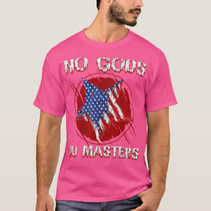 Inga gudar, ingen mästare, anarkistisk volontärapo t shirt