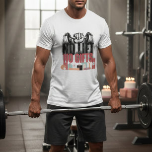 Inga hiss, inga gåvor, motivera gympcitat t shirt