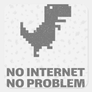 Inga internet ingen problemDinosaur roliga 8 bet Fyrkantigt Klistermärke