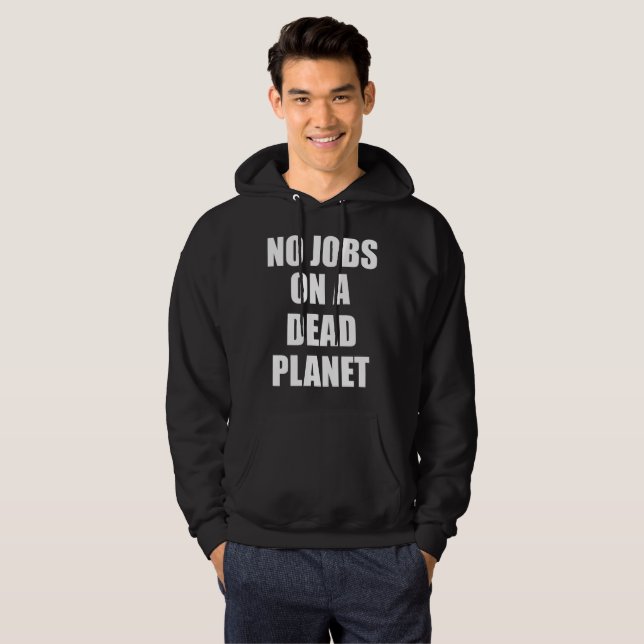 Inga jobb på en död planet hoodie (Hel framsida)