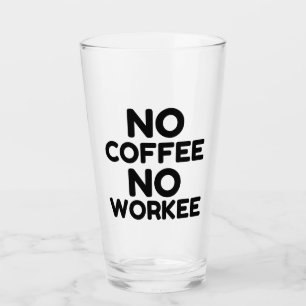 INGA KAFFE INGEN ARBETE GLASKOPP
