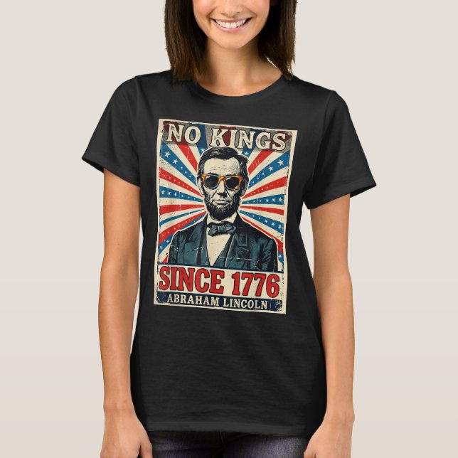 Inga kungar i Amerika Abraham Lincoln T Shirt (Framsida)