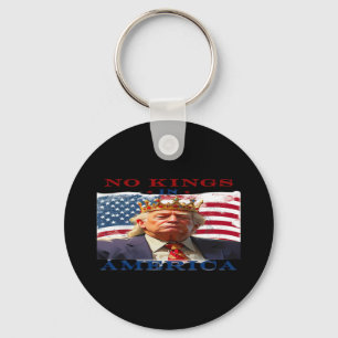 Inga kungar i Amerika Anti-Trump kreativ design Nyckelring