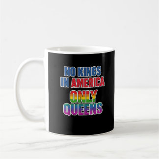 Inga kungar i Amerika, bara drottningar Roligt HBT Kaffemugg