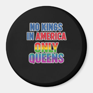 Inga kungar i Amerika, bara drottningar Roligt HBT Magnet