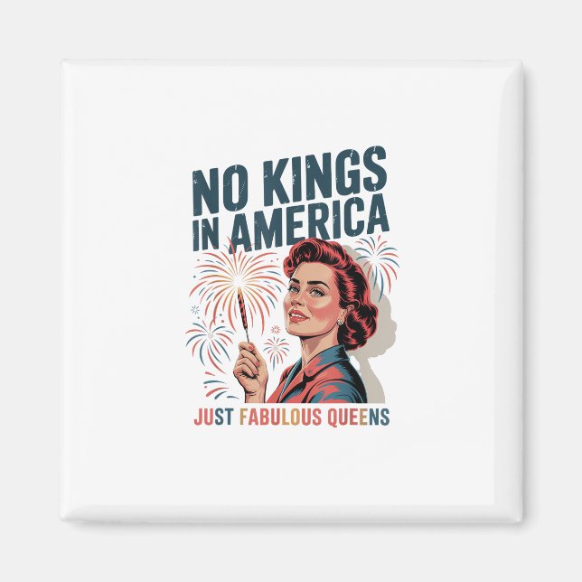 Inga kungar i Amerika Fabulous Queens Pride 2025 D Magnet (Framsidan)