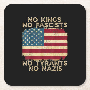 Inga kungar i Amerika Inga fascister Vi folket Pol Underlägg Papper Kvadrat