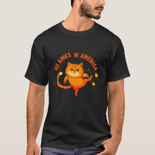 Inga kungar i Amerika Patriotisk politisk rolig ka T Shirt