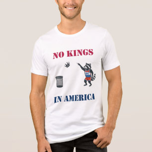 Inga kungar i Amerika Rolig politisk protest-t-shi T Shirt