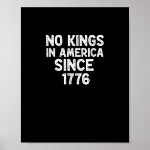 Inga kungar i Amerika sedan 1776 Demokrater Patrio Poster