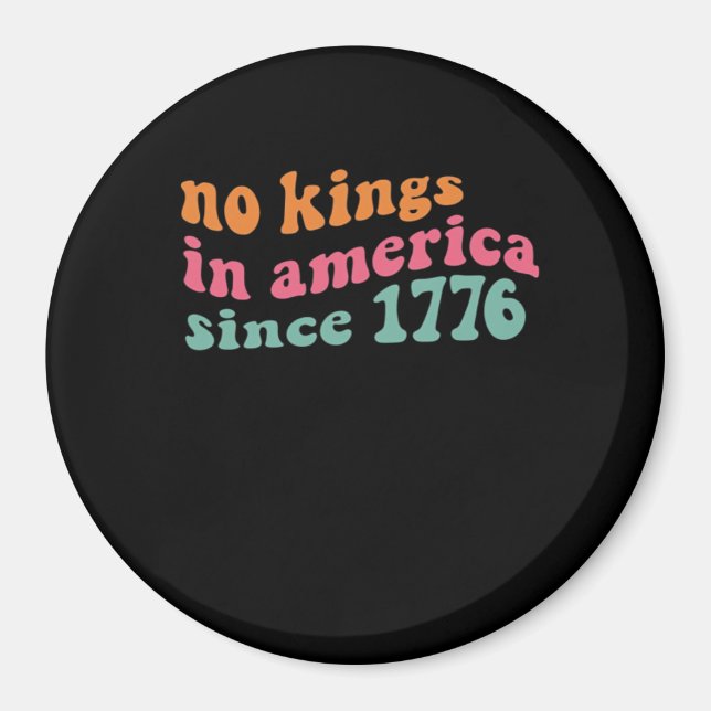 Inga kungar i Amerika sedan 1776 Freedom Classic Magnet (Framsidan)