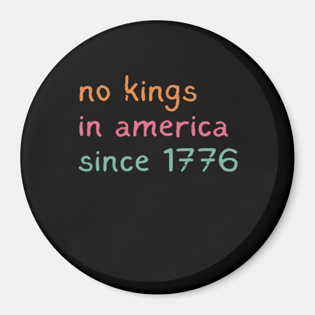 Inga kungar i Amerika sedan 1776 Frihet Anti-krona Magnet (Framsidan)