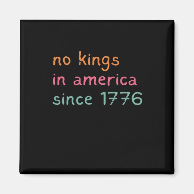 Inga kungar i Amerika sedan 1776 Frihet Anti-krona Magnet (Framsidan)