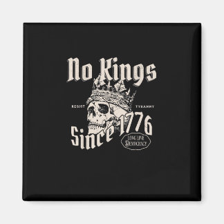 Inga kungar i Amerika sedan 1776 - frihetsanda Magnet
